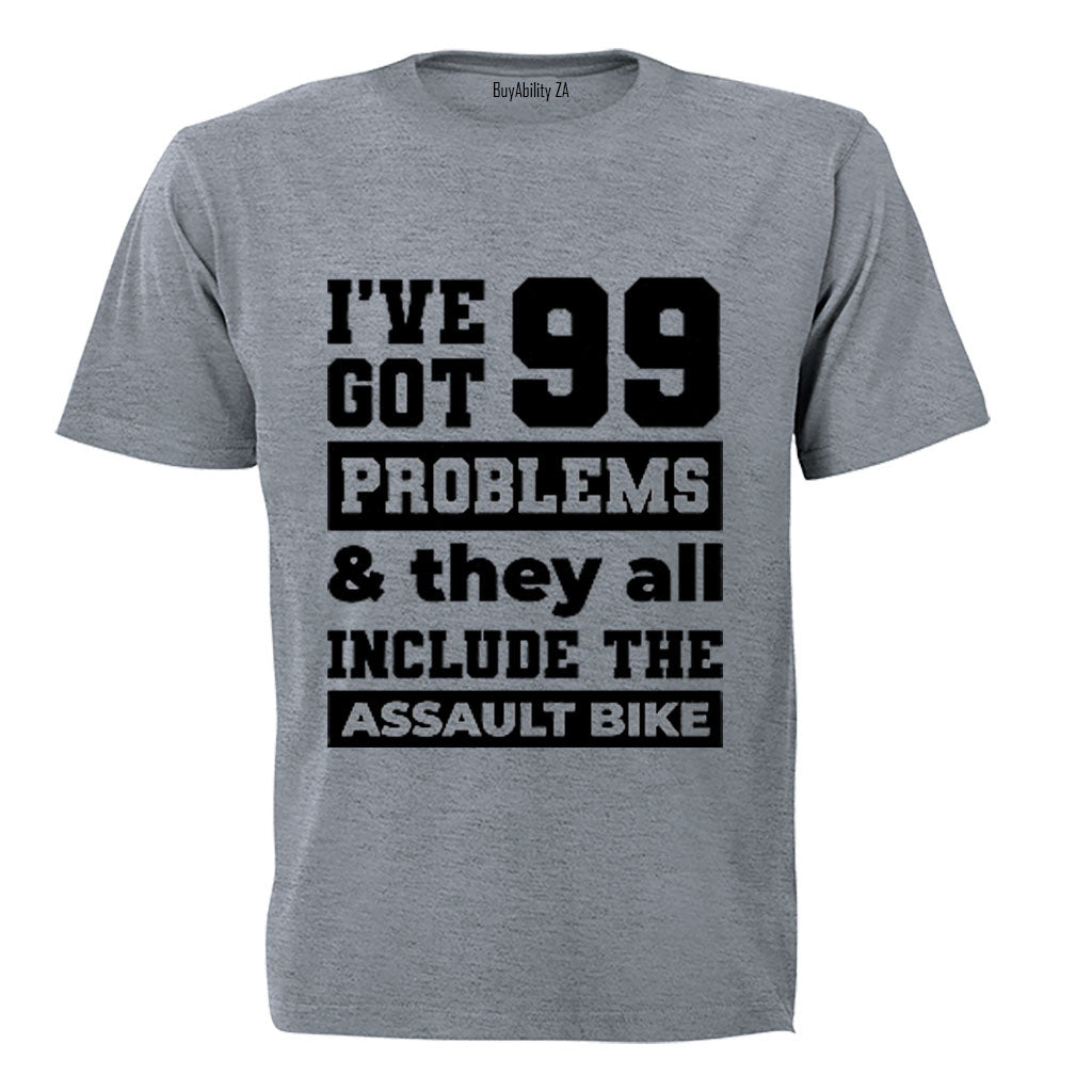 99 Problems - Assault Gym Bike - Adults - T-Shirt