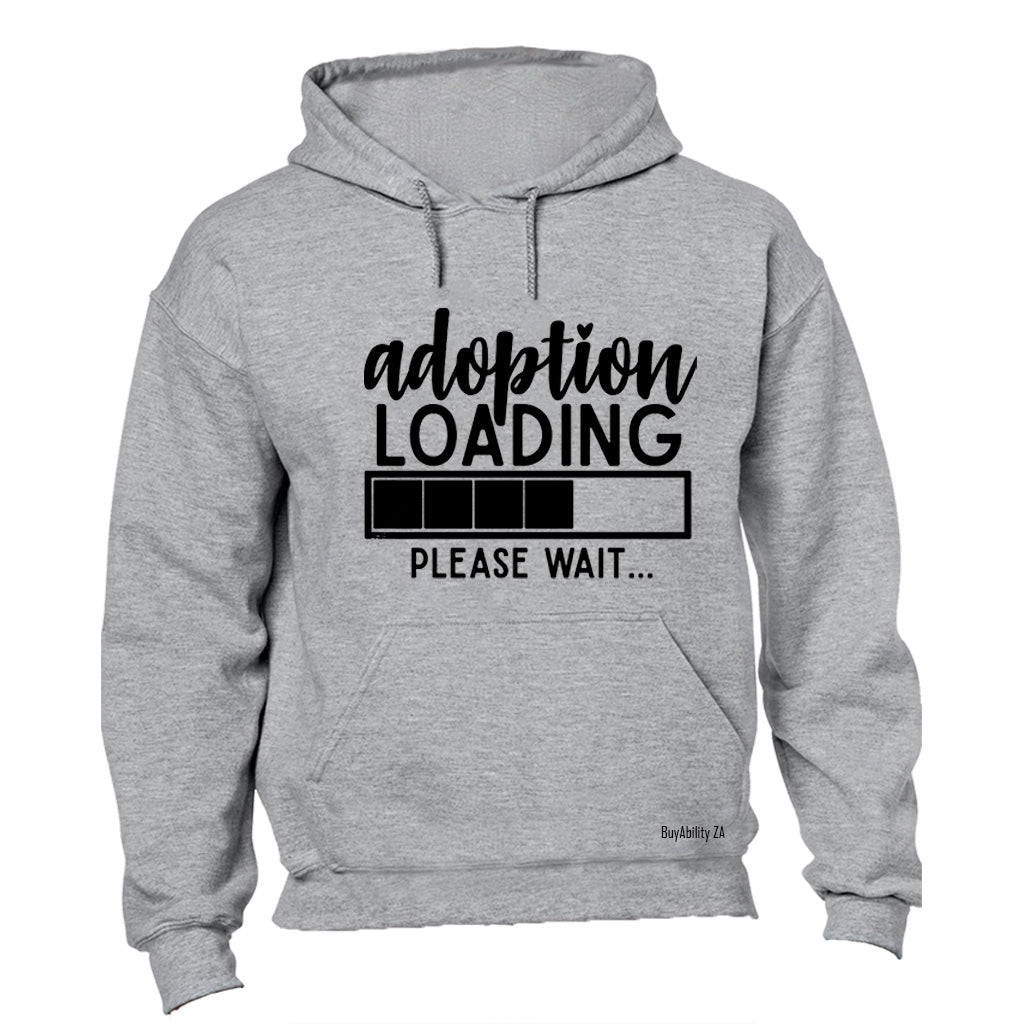 Adoption Loading - Hoodie