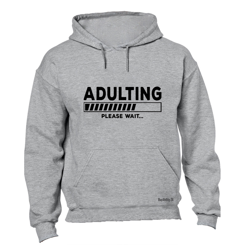 Adulting Please Wait - Hoodie - BuyAbility