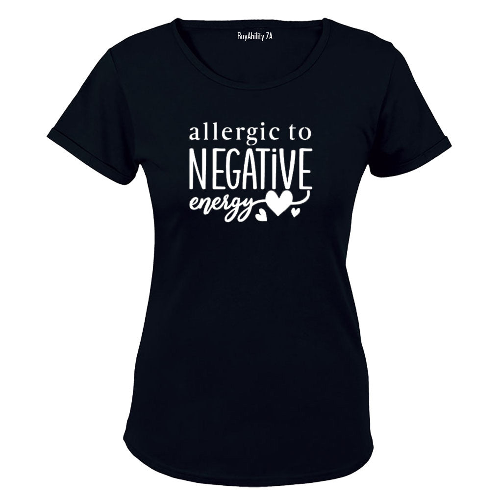 Allergic To Negative Energy - Ladies - T-Shirt