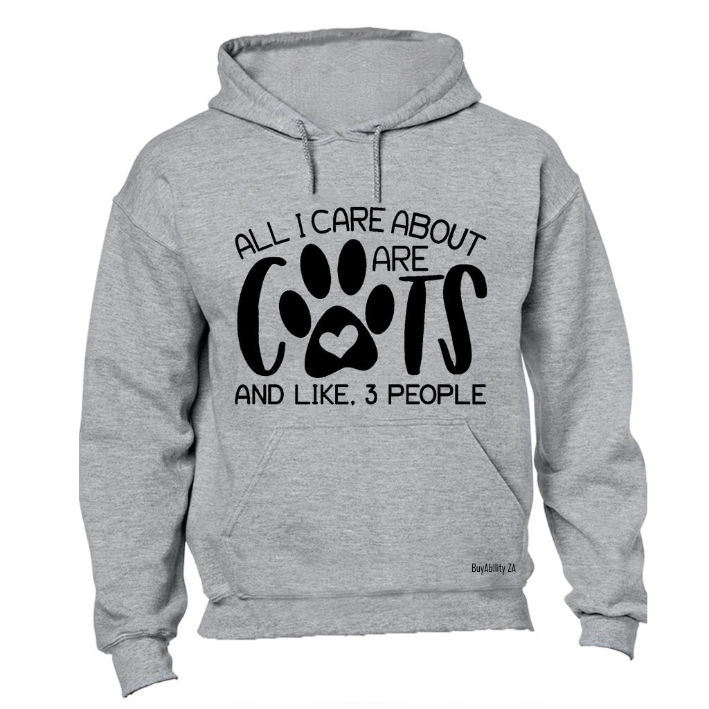 All I Care About Are Cats - Hoodie