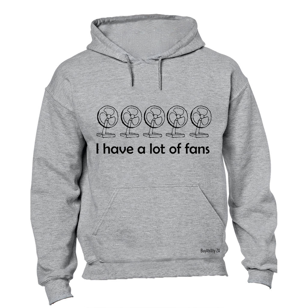 A Lot of Fans - Hoodie