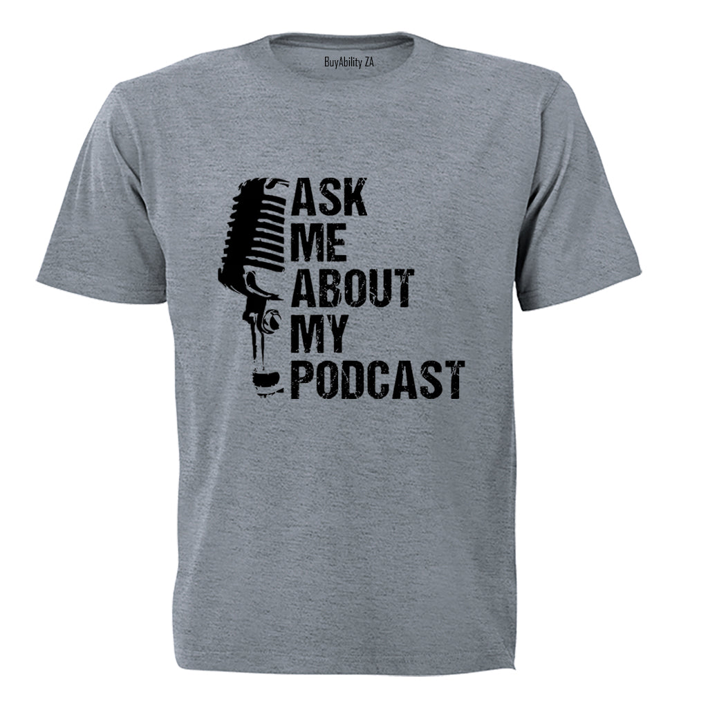 Ask Me - Podcast - Adults - T-Shirt