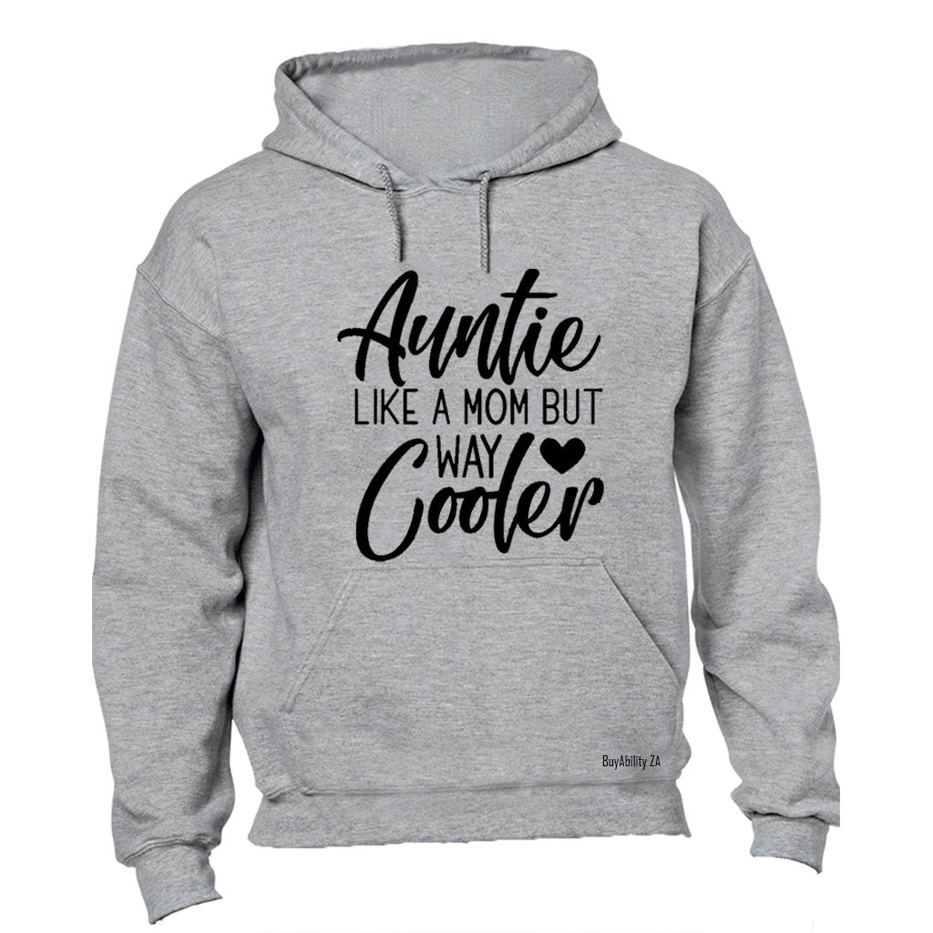 Auntie - Way Cooler - Hoodie