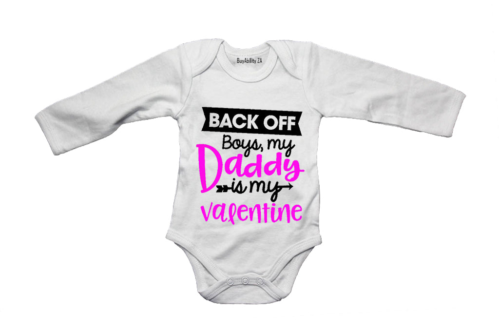 Back Off Boys... My Daddy is my Valentine! - Baby Grow