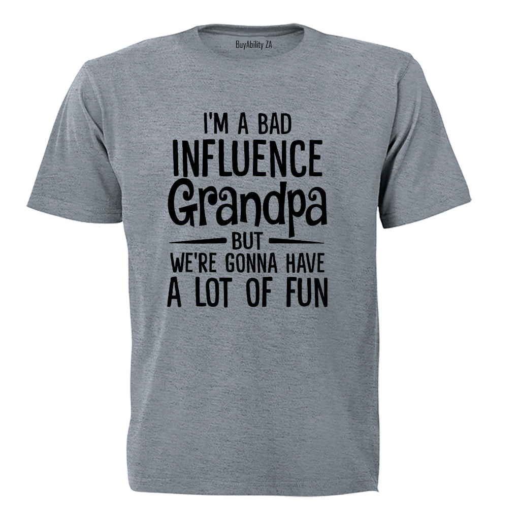 Bad Influence GRANDPA - Adults - T-Shirt