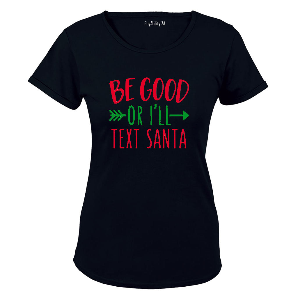 I'll Text Santa! - Christmas Inspired - Ladies - T-Shirt