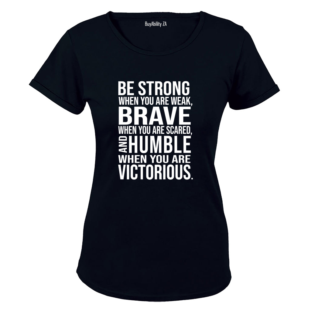 Be Strong - Ladies - T-Shirt