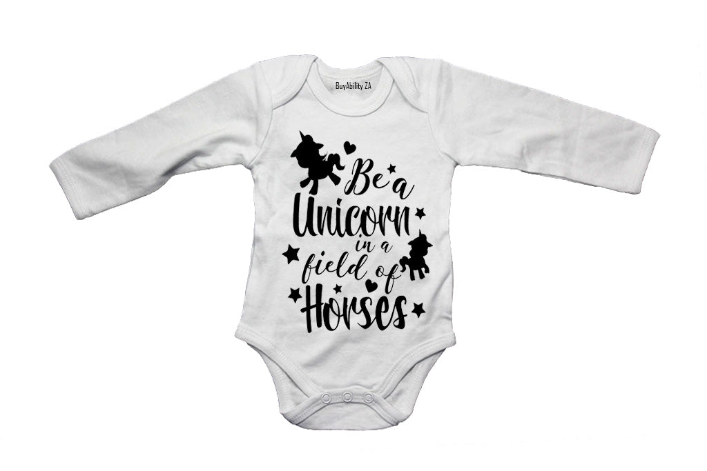 Be a Unicorn in a field of Horses! - Baby Grow