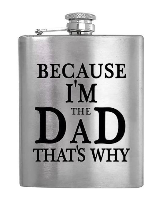 Because I'm The Dad - Hip Flask - BuyAbility South Africa