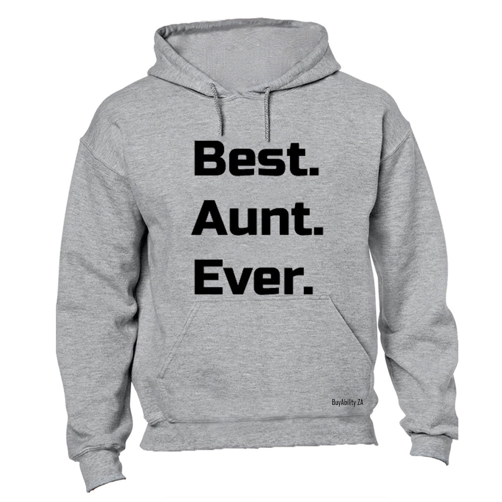 Best. Aunt. Ever. - Hoodie