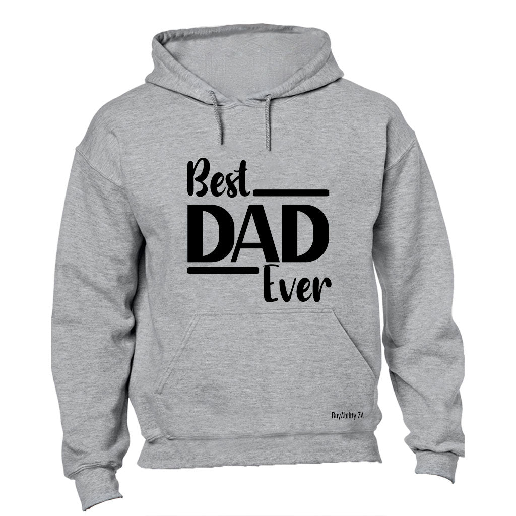Best Dad Ever - BOLD - Hoodie