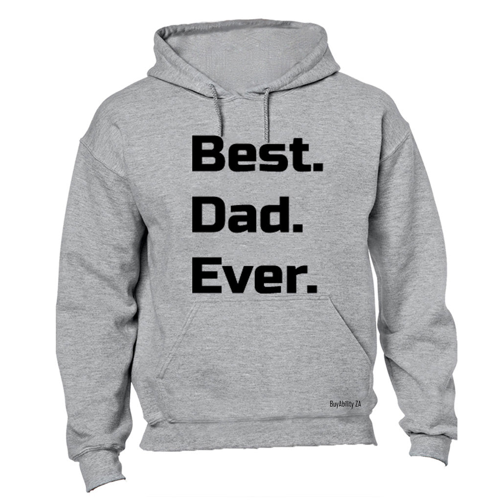 Best. Dad. Ever. - Hoodie