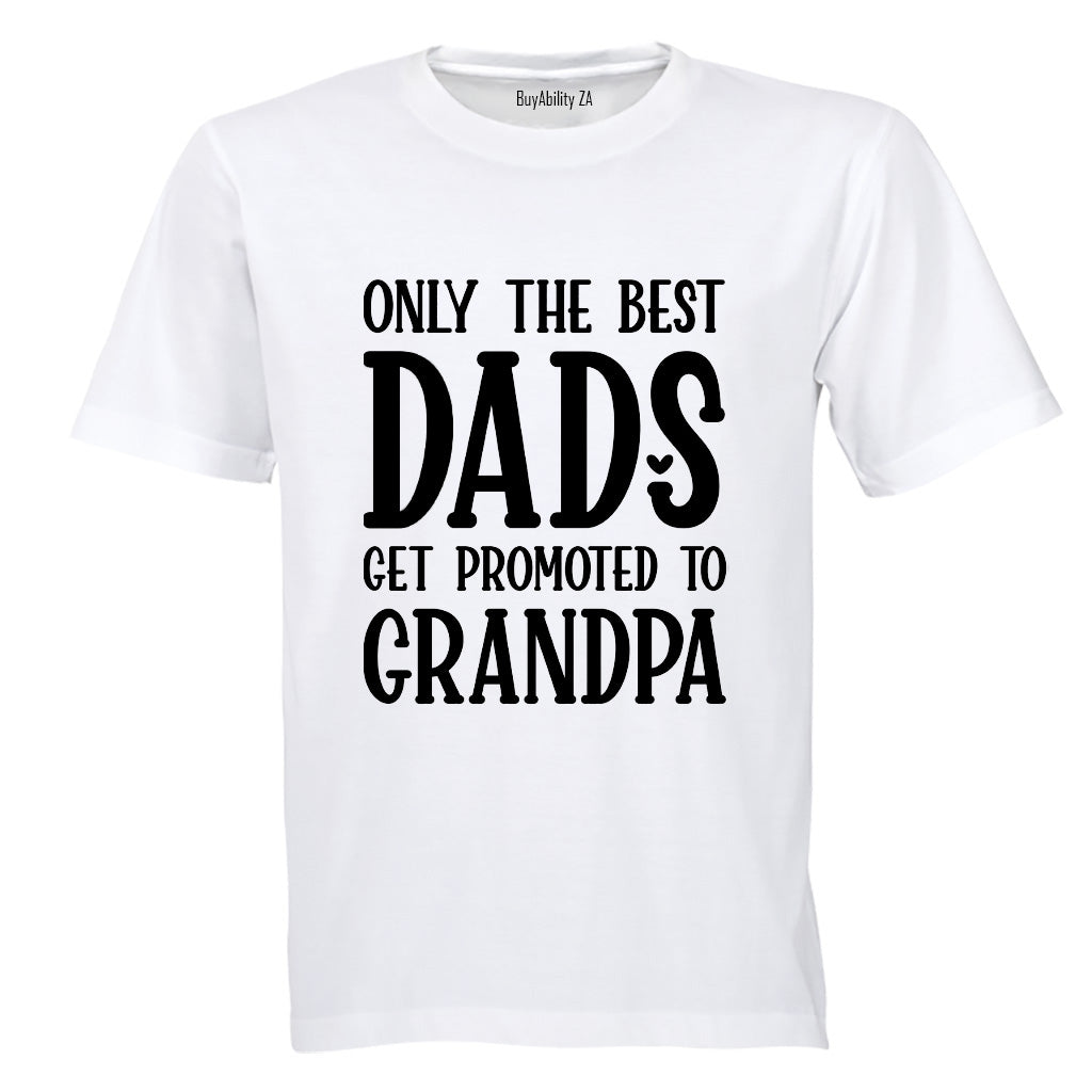 The Best Dads Get Promoted to GRANDPA T-Shirt