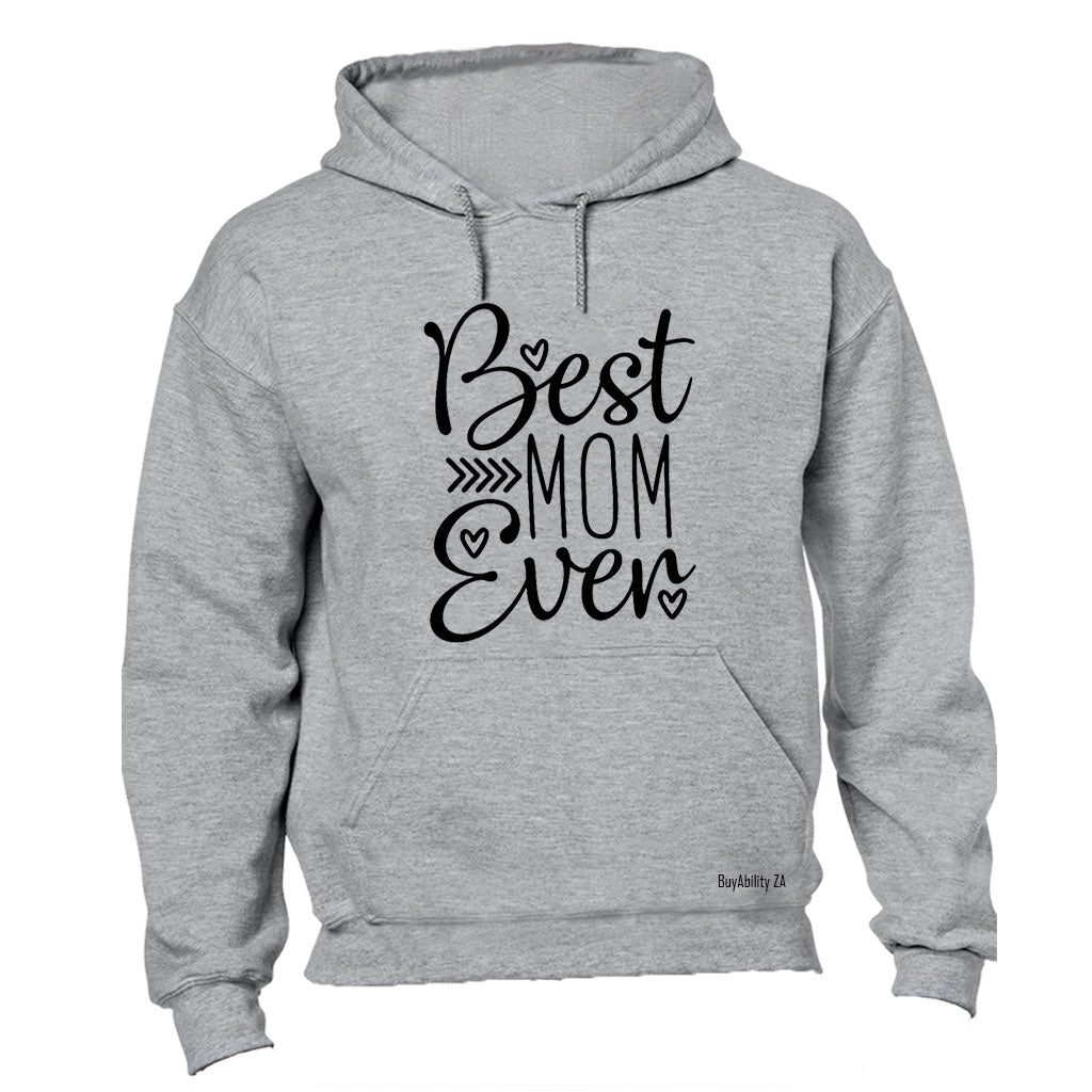 Best Mom Ever - Hoodie
