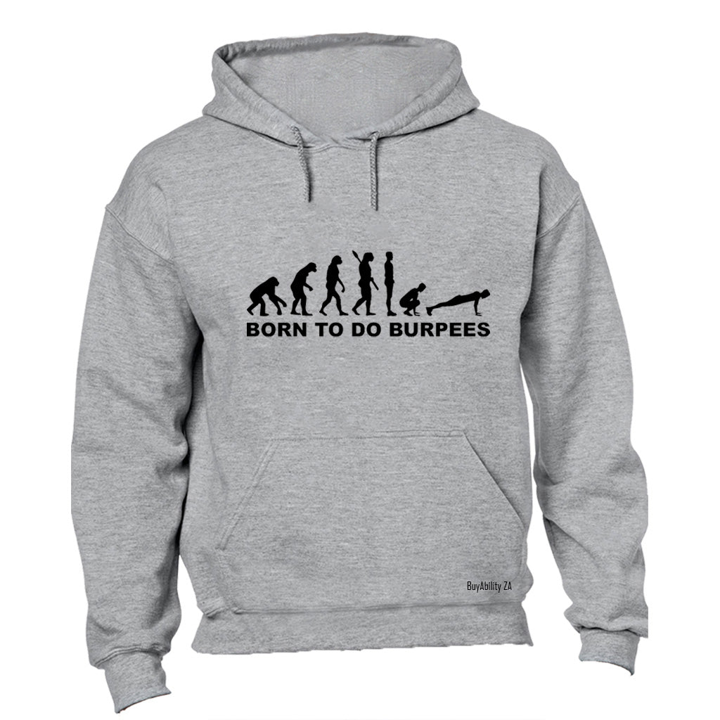 Born to do Burpees - Hoodie