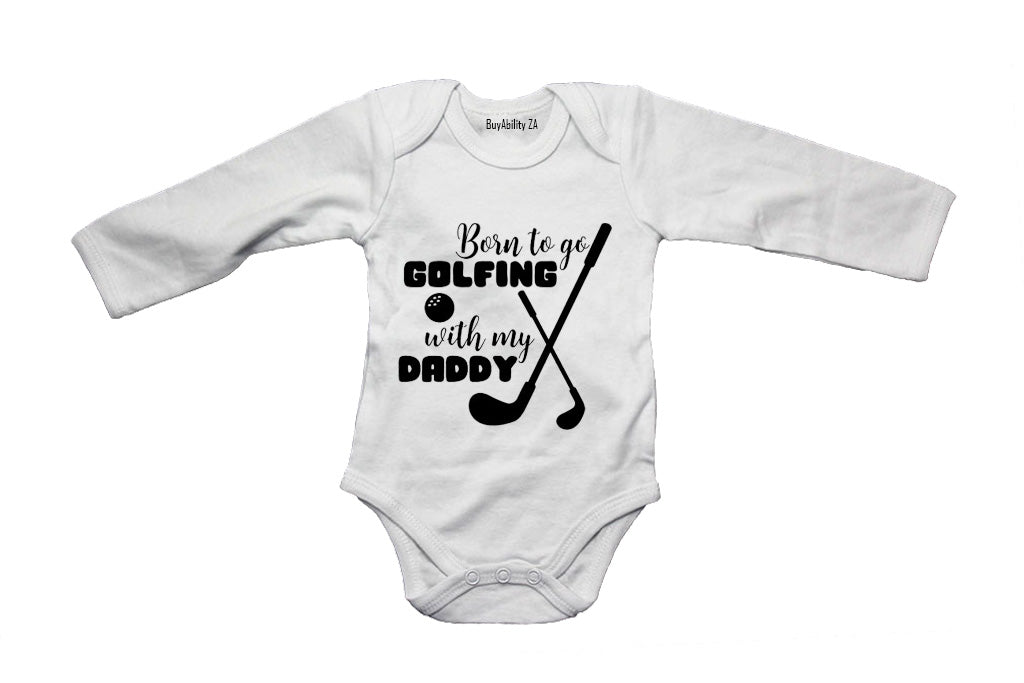 Born to go Golfing with Daddy - Baby Grow
