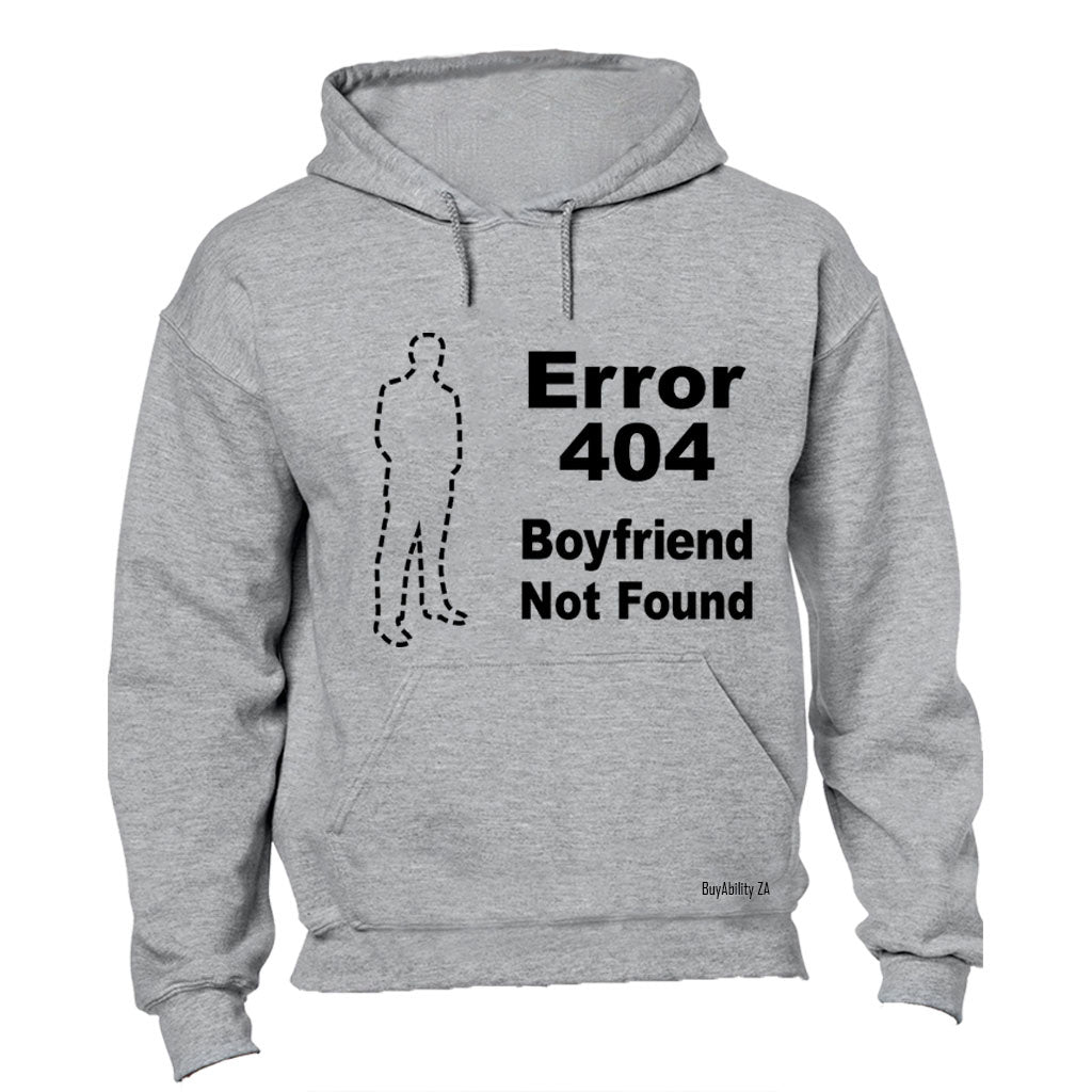 Boyfriend Not Found - Hoodie
