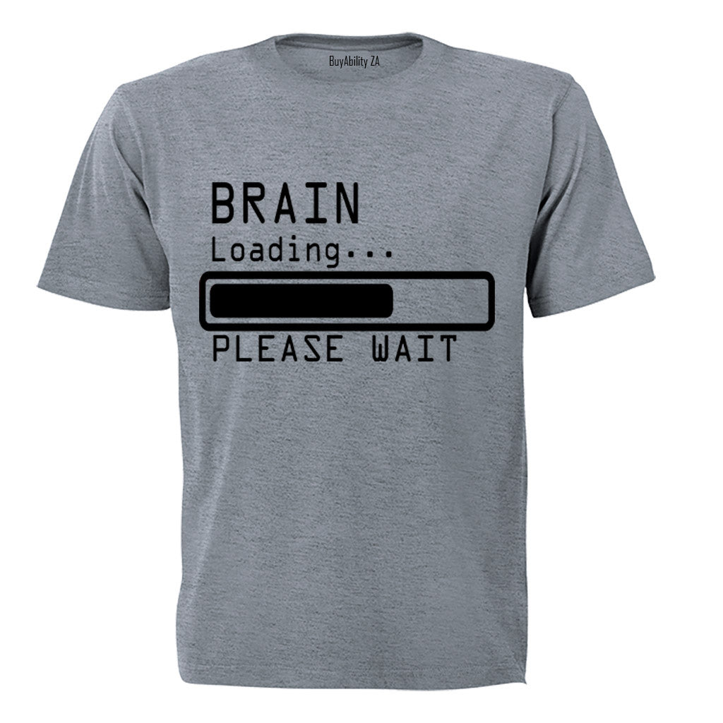 Brain Loading - Please Wait - Adults - T-Shirt
