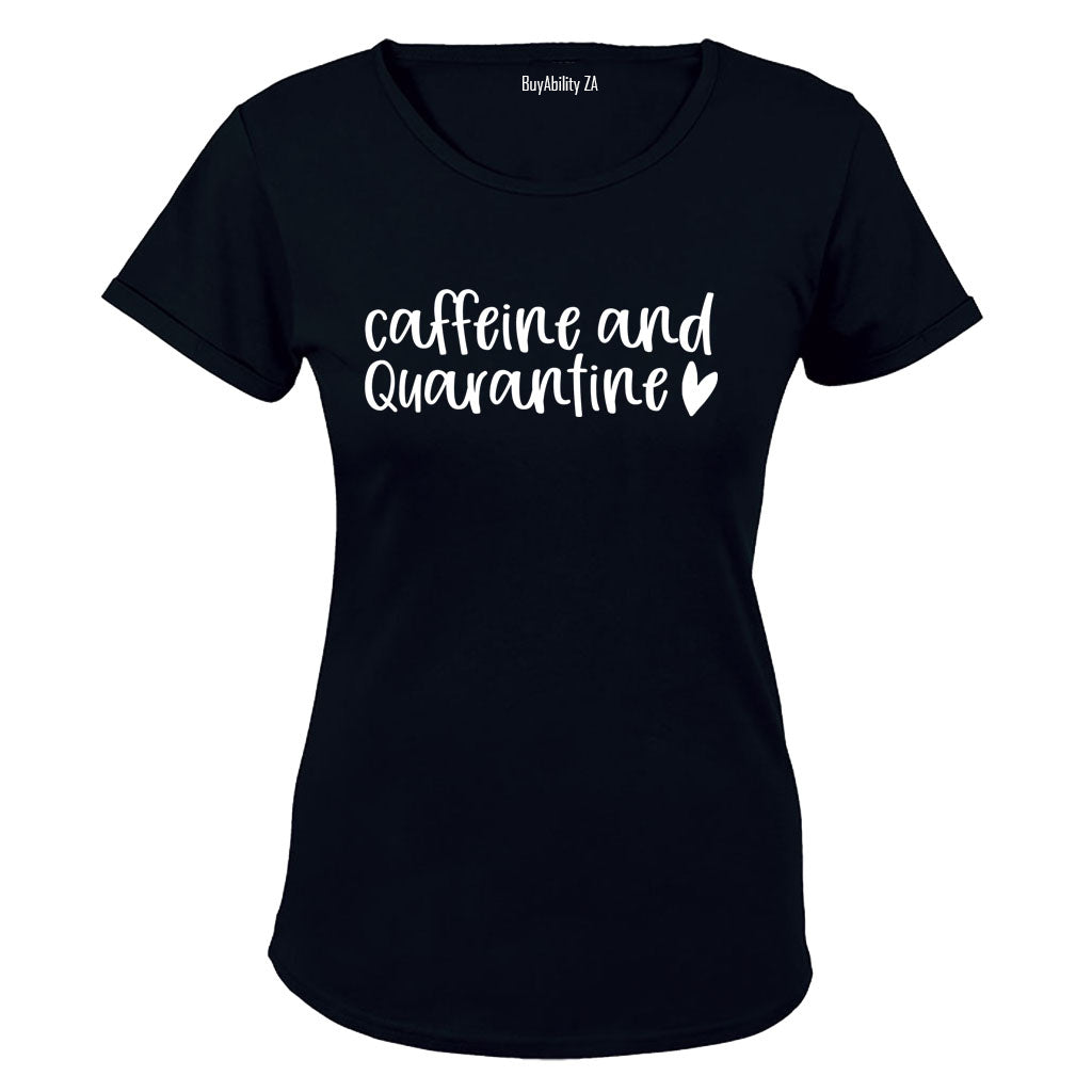 Caffeine and Quarantine - Ladies - T-Shirt