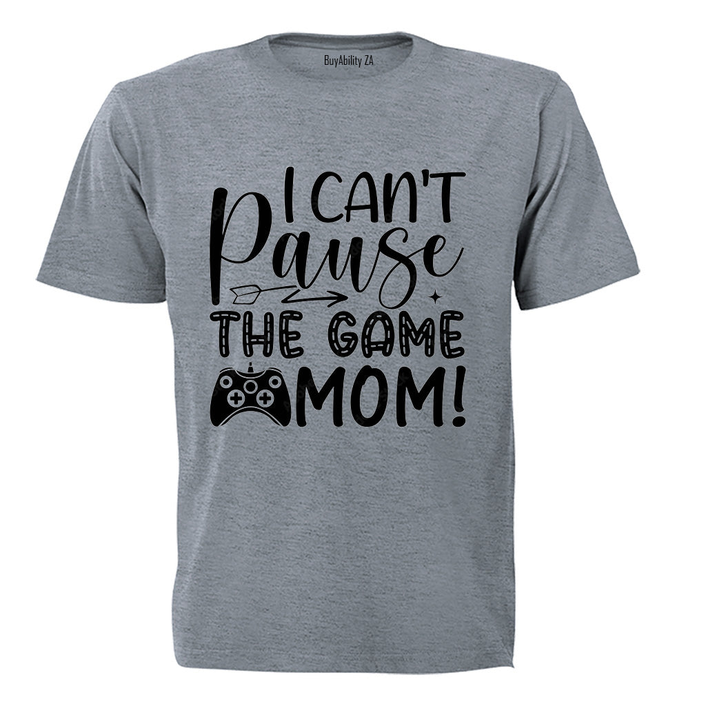 Can't Pause The Game Mom - Kids T-Shirt