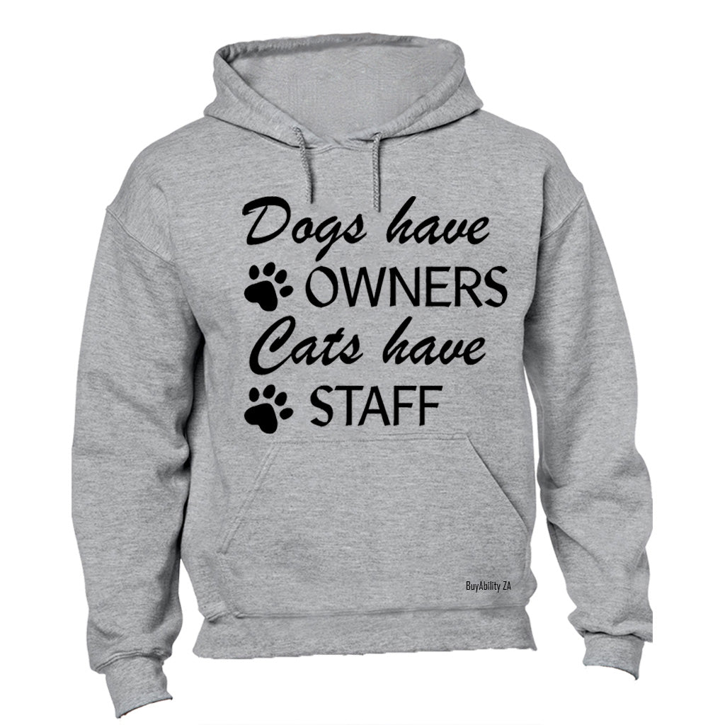 Cats Have Staff - Hoodie