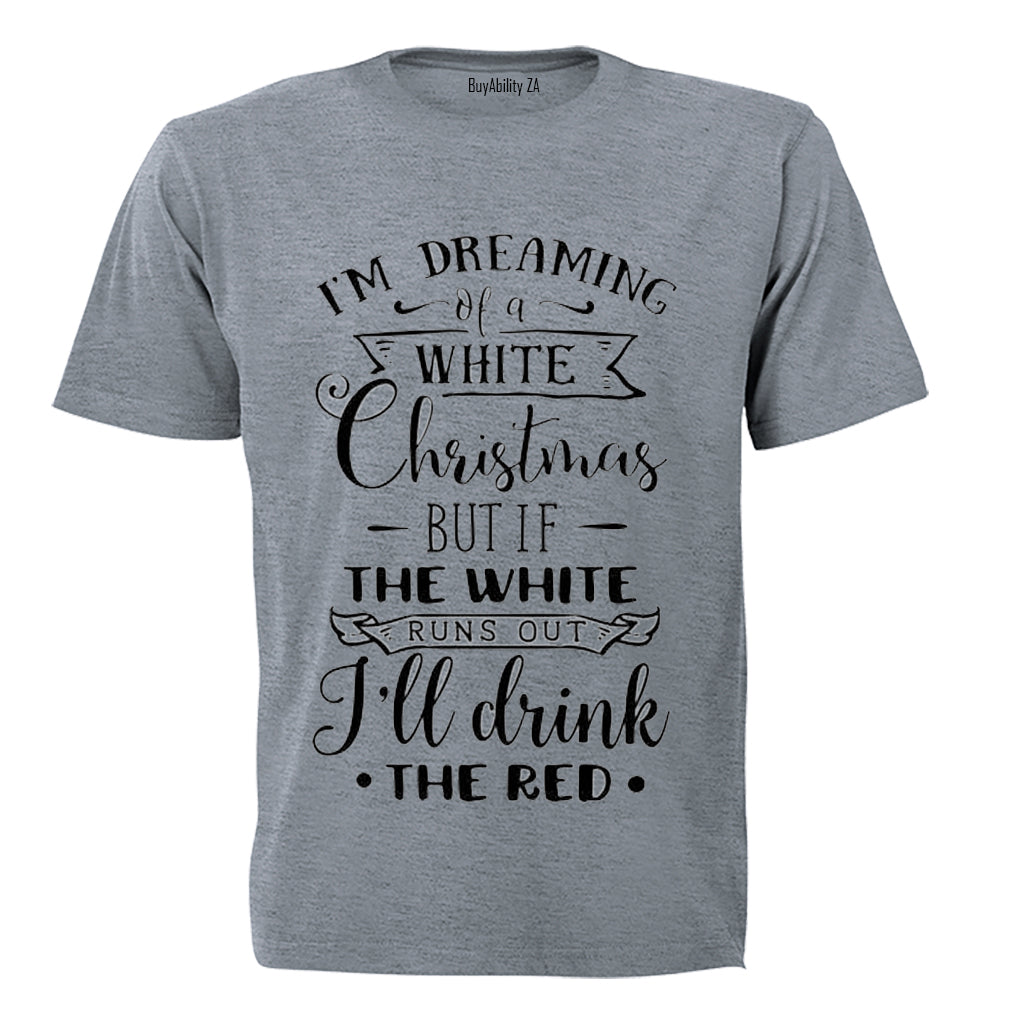 Christmas - I'll Drink The Red - Adults - T-Shirt