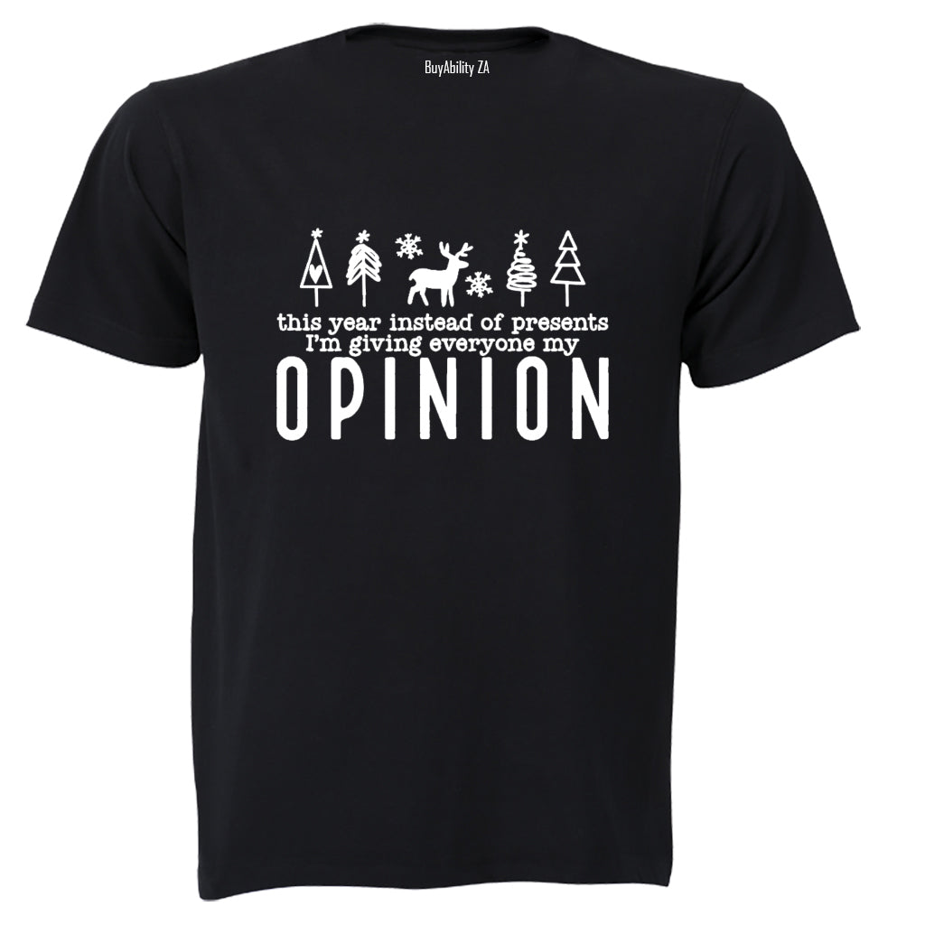 Christmas - My Opinion - Adults - T-Shirt