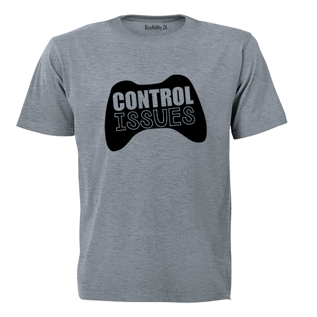 Control Issues! - Adults - T-Shirt