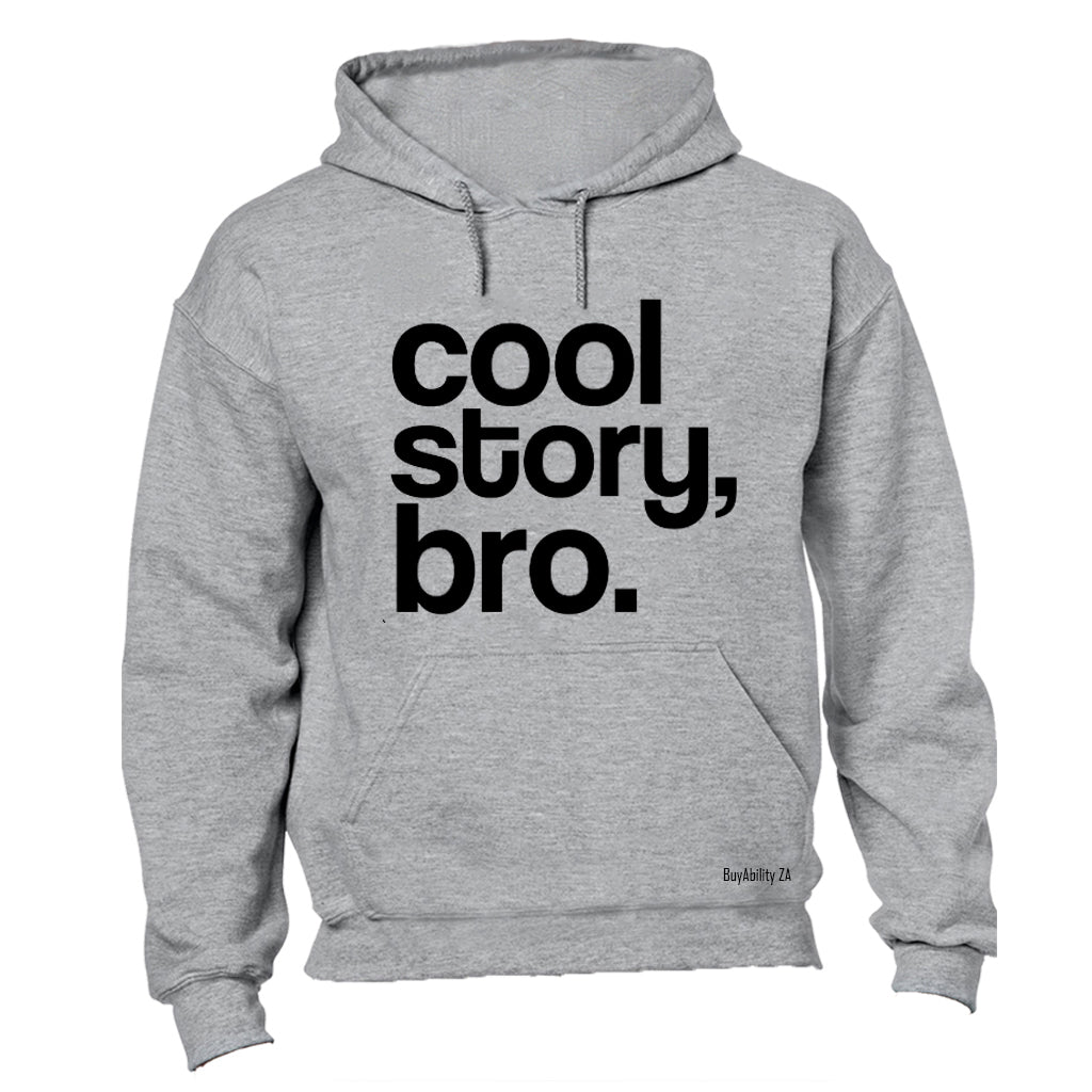 Cool Story Bro - Hoodie - BuyAbility