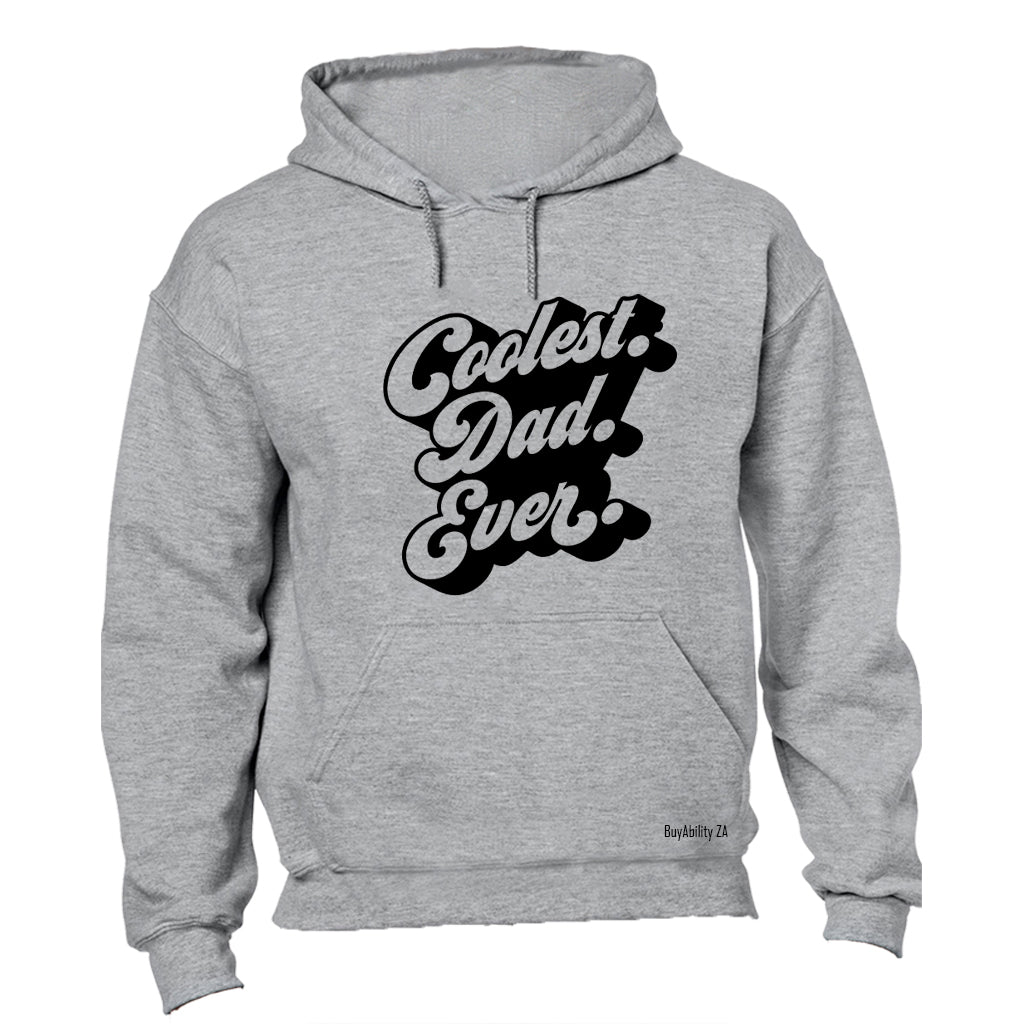 Coolest Dad Ever - Hoodie