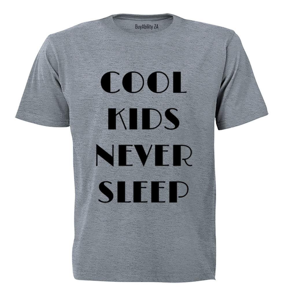 Cool Kids Never Sleep - Kids T-Shirt - BuyAbility