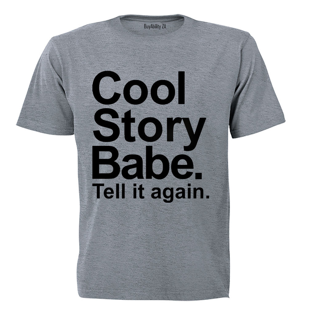 Cool Story Babe - Adults - T-Shirt