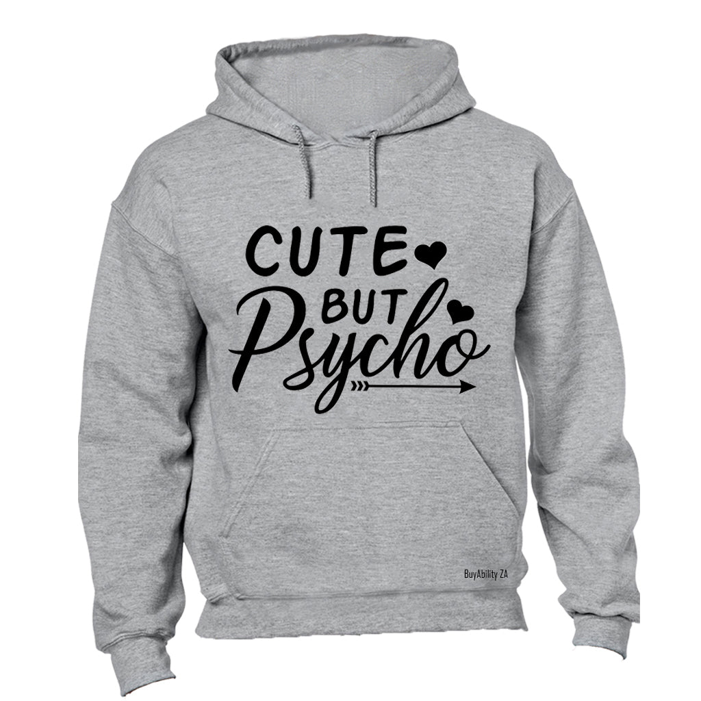 Cute But Psycho - Hoodie