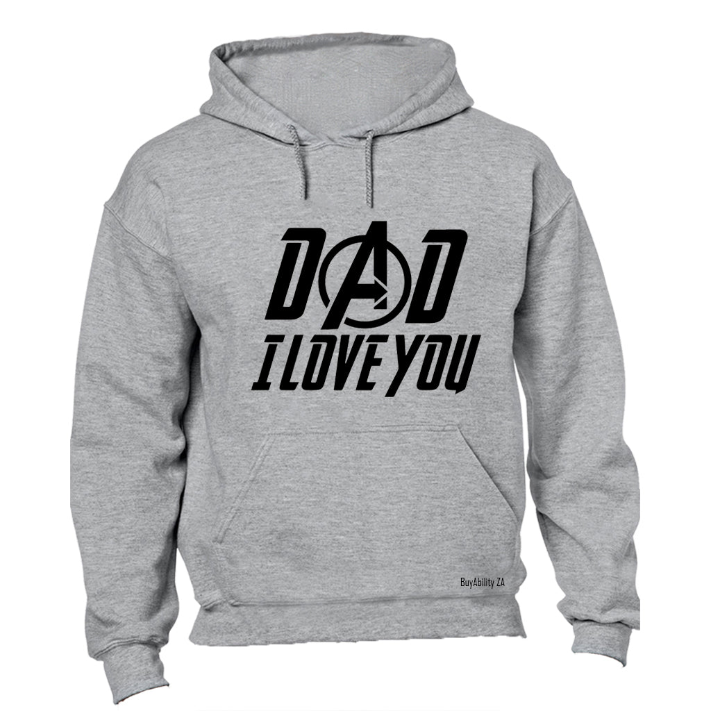 DAD, I Love You - Hoodie