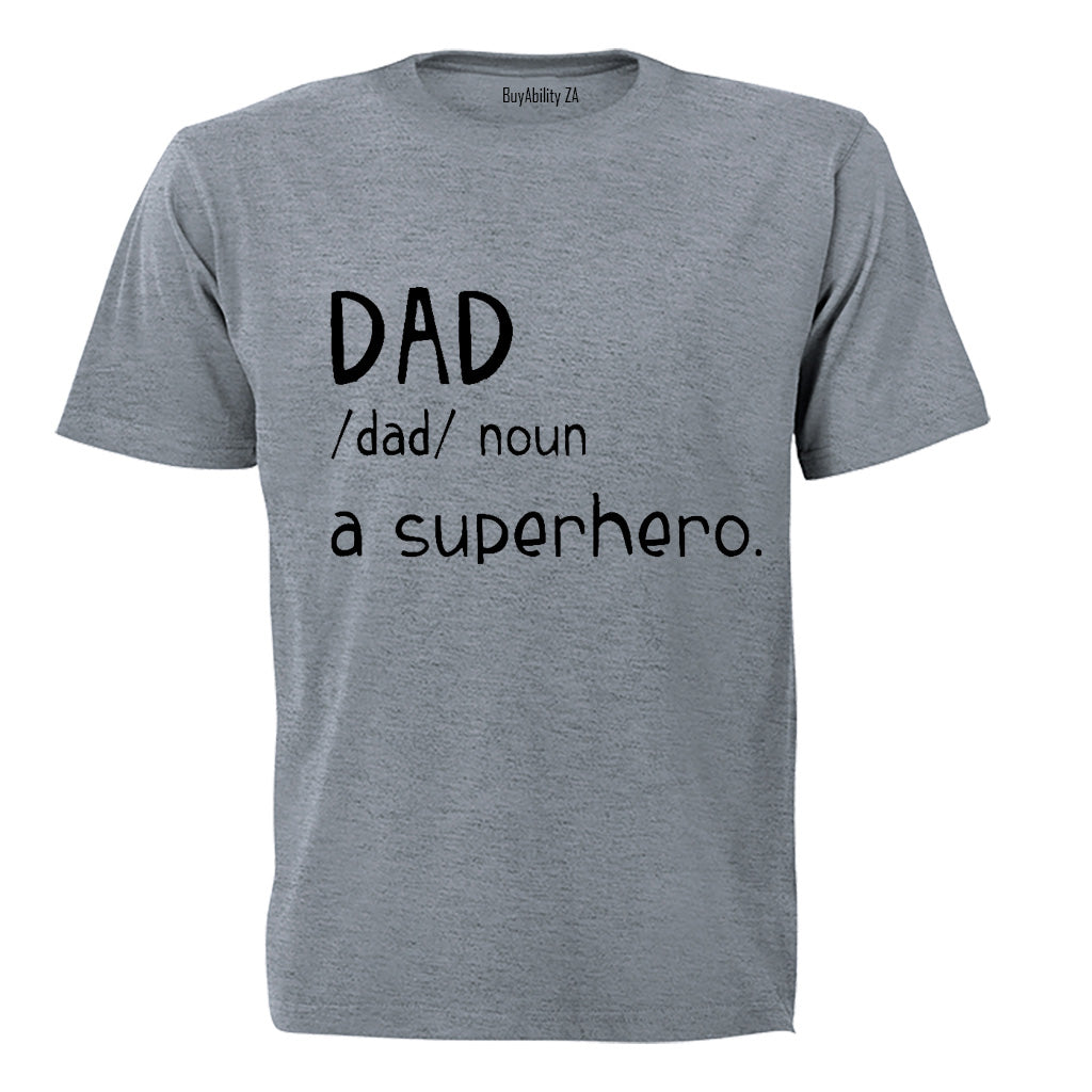 Dad - A Superhero - Adults - T-Shirt