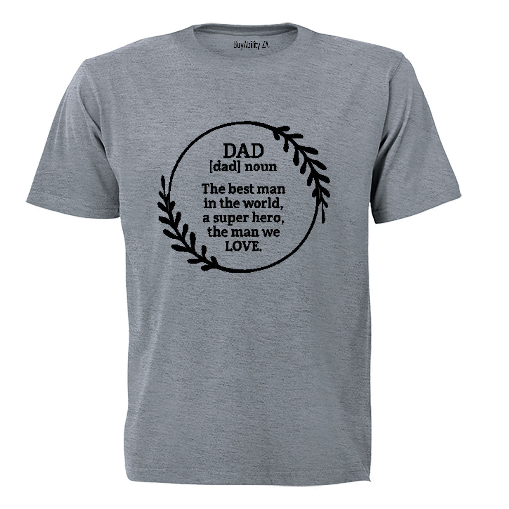 Dad - The Man We Love - Adults - T-Shirt