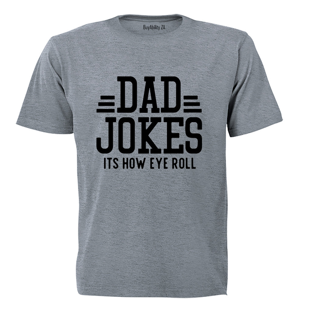 Dad Jokes - How EYE Roll - Adults - T-Shirt