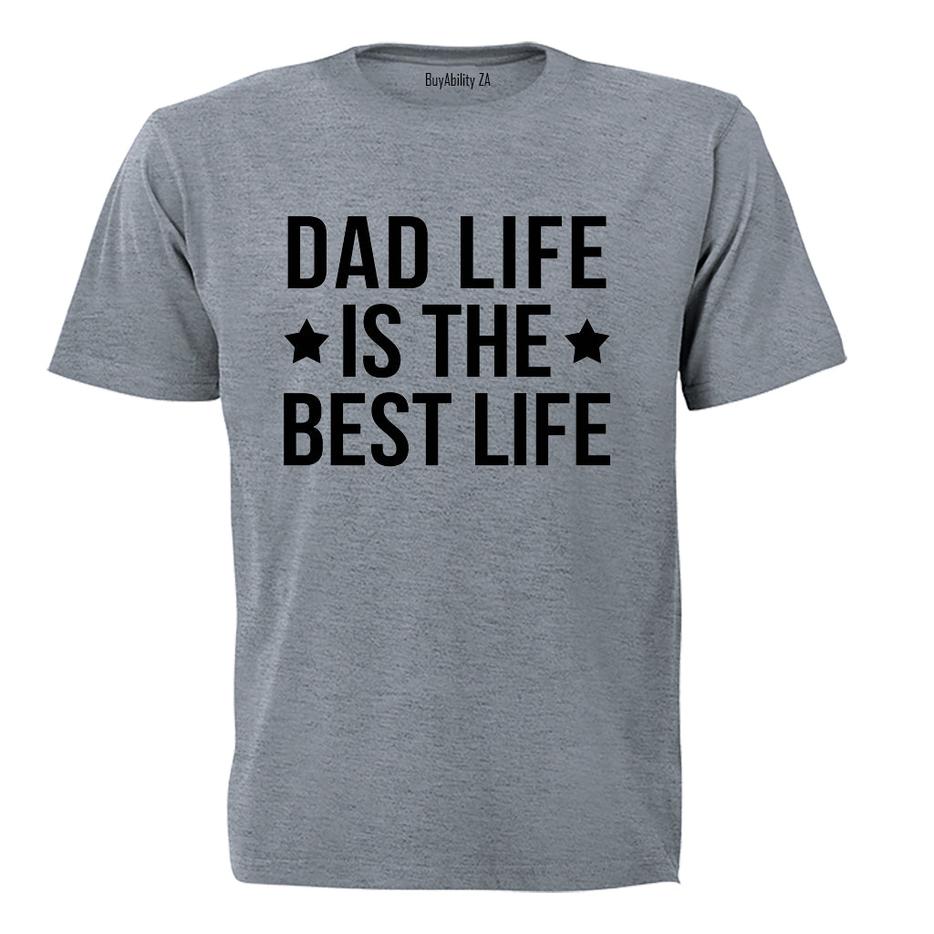 Dad Life - Best Life - Adults - T-Shirt