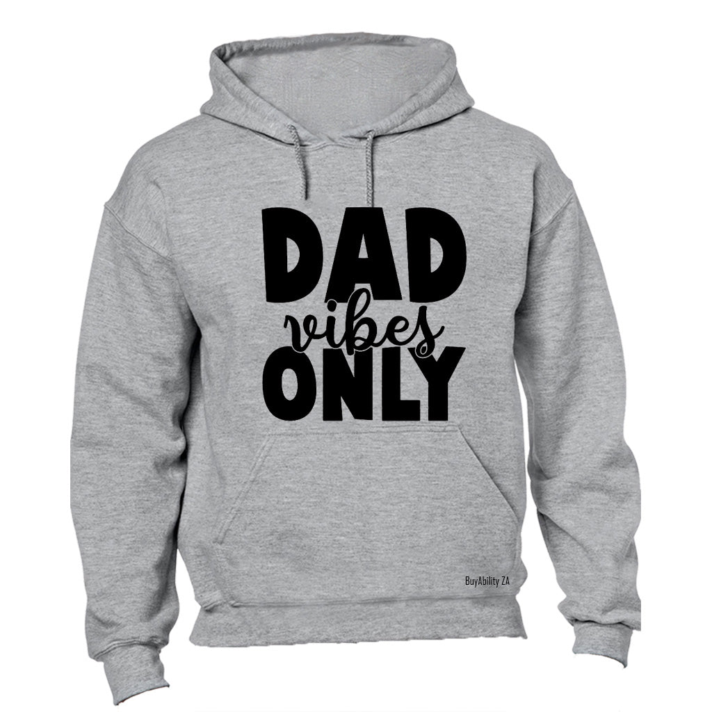 Dad Vibes Only - Hoodie