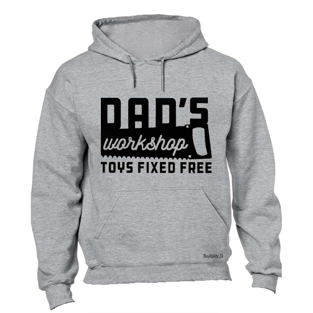 Dad's Workshop - Toys Fixed Free - Hoodie