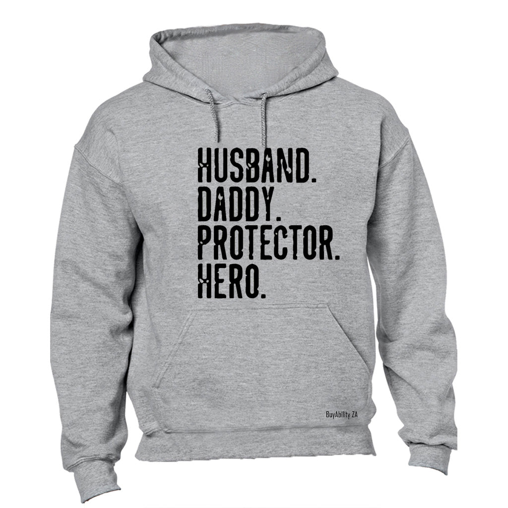 Daddy. Protector. Hero - Hoodie