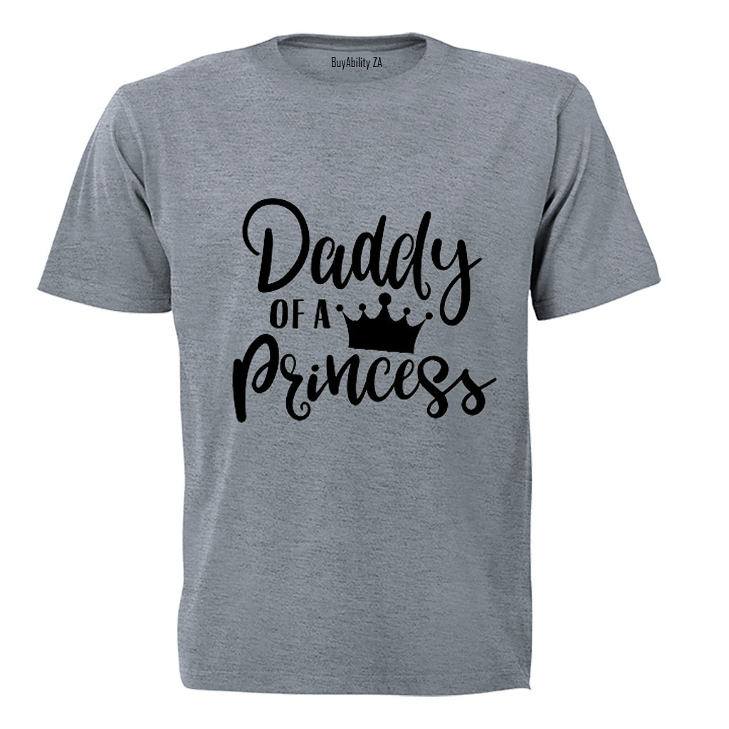 Daddy of a Princess - Adults - T-Shirt