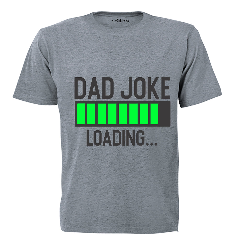 Dad Joke - Loading - Adults - T-Shirt - BuyAbility