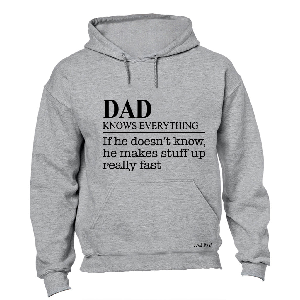 Dad Knows Everything - Hoodie