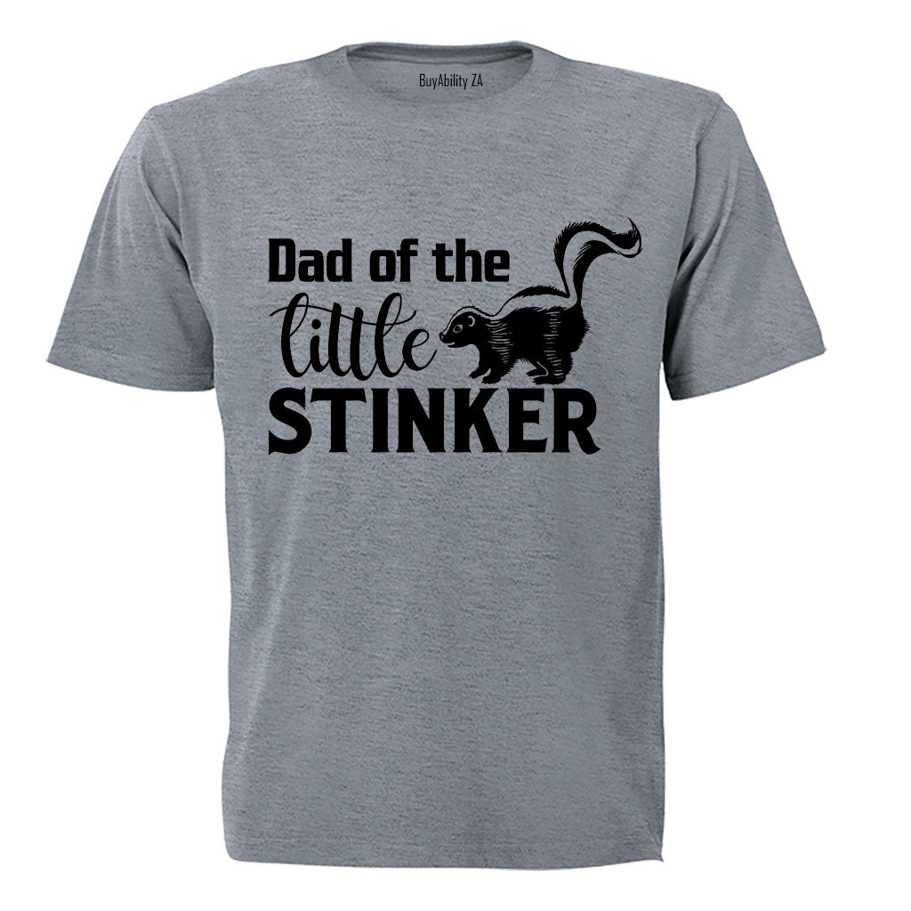 Dad of the Little Stinker - Adults - T-Shirt