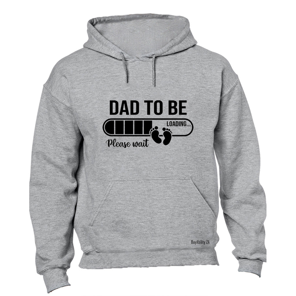 Dad To Be - Please Wait - Hoodie