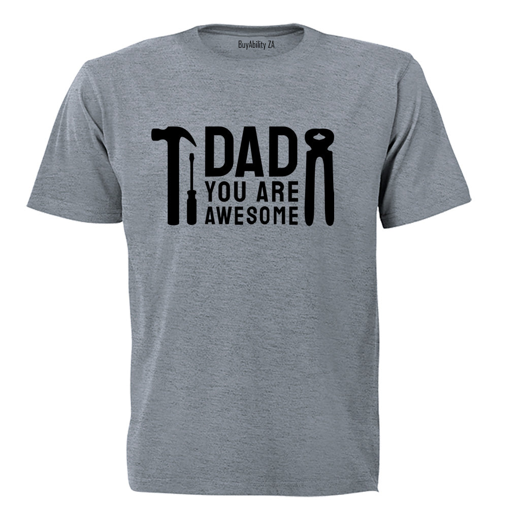 Dad You Are Awesome - Adults - T-Shirt