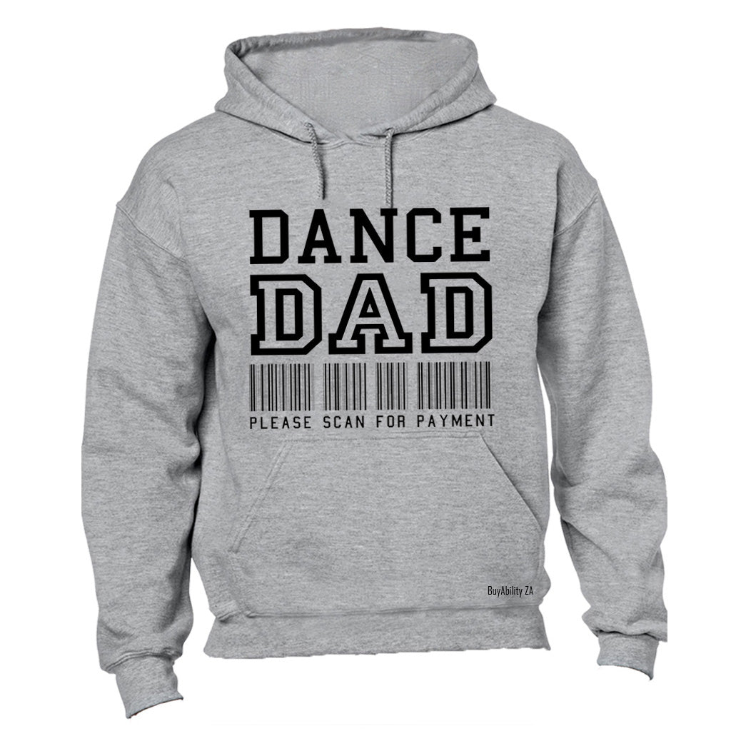 Dance Dad - Please Scan for Payment - Hoodie