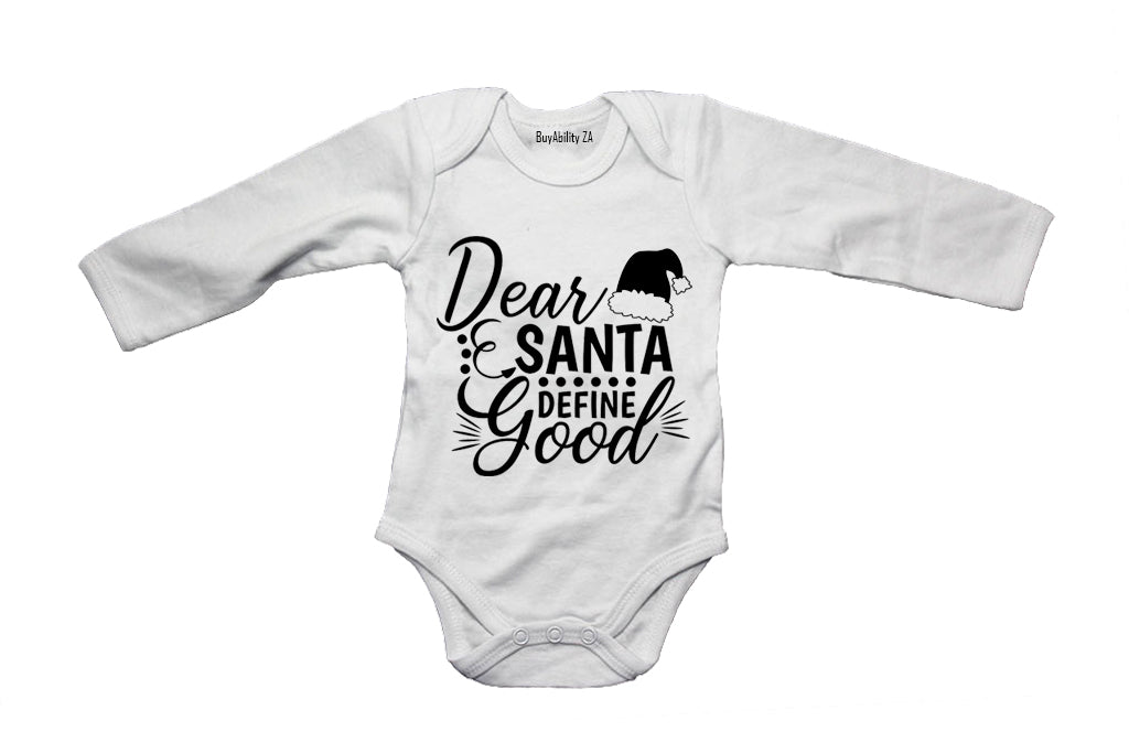 Dear Santa, Define Good - Baby Grow